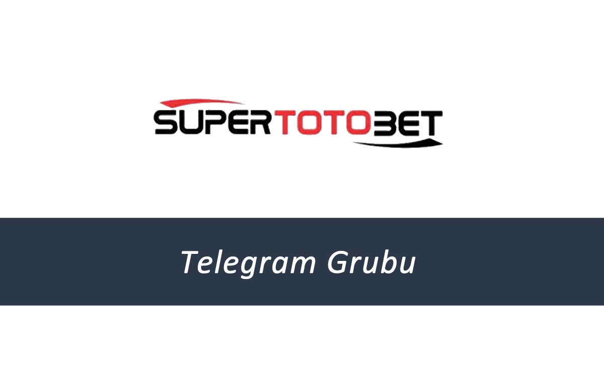 Süpertotobet Telegram Grubu