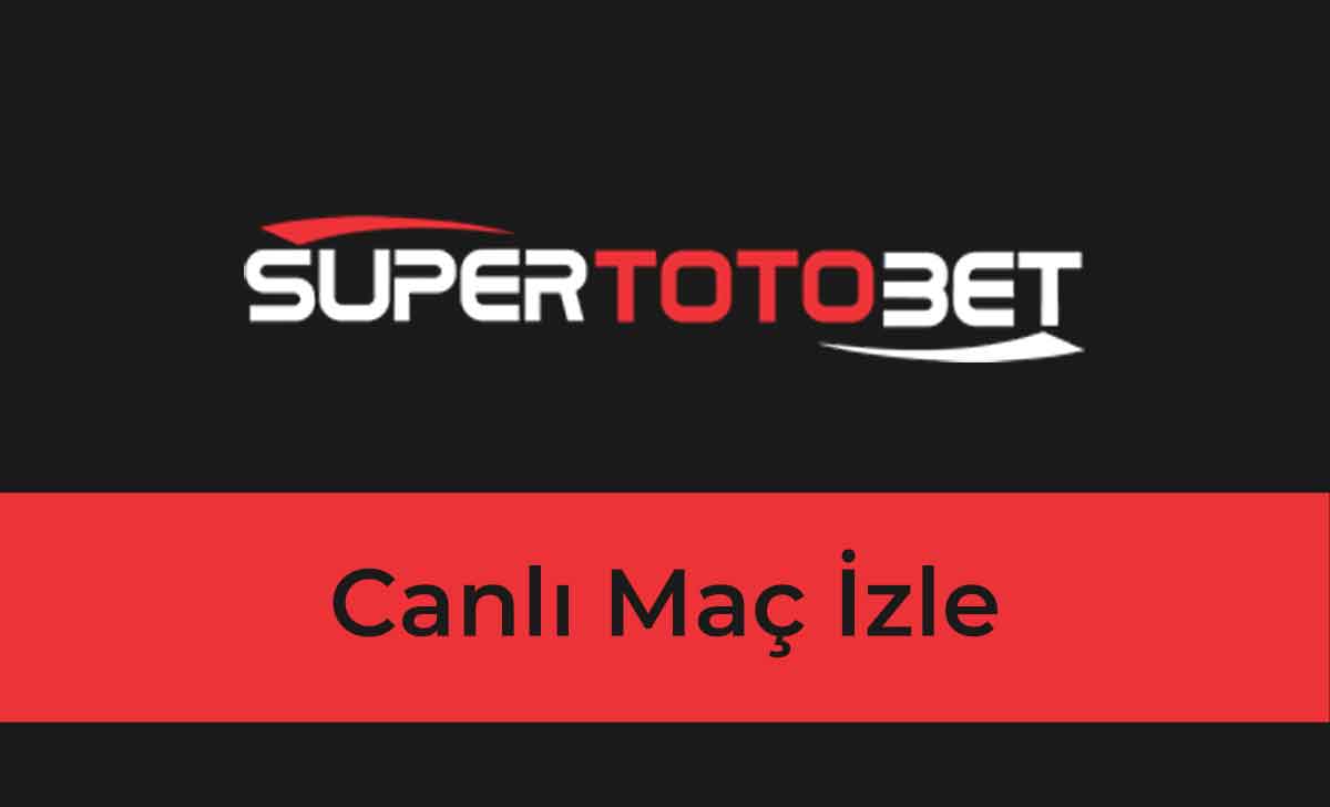 Süpertotobet Canlı Maç - Süpertotobet TV