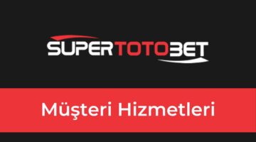 Süpertotobet Müşteri Hizmetleri