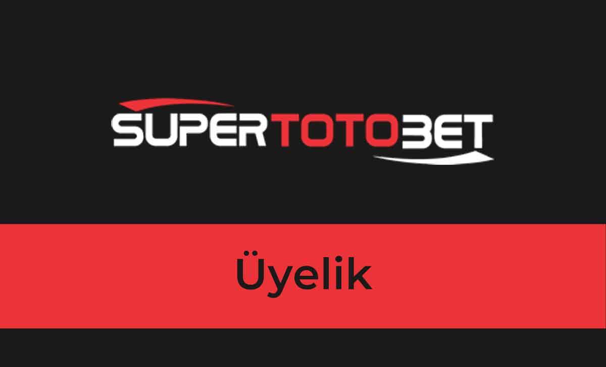 Süpertotobet Üyelik